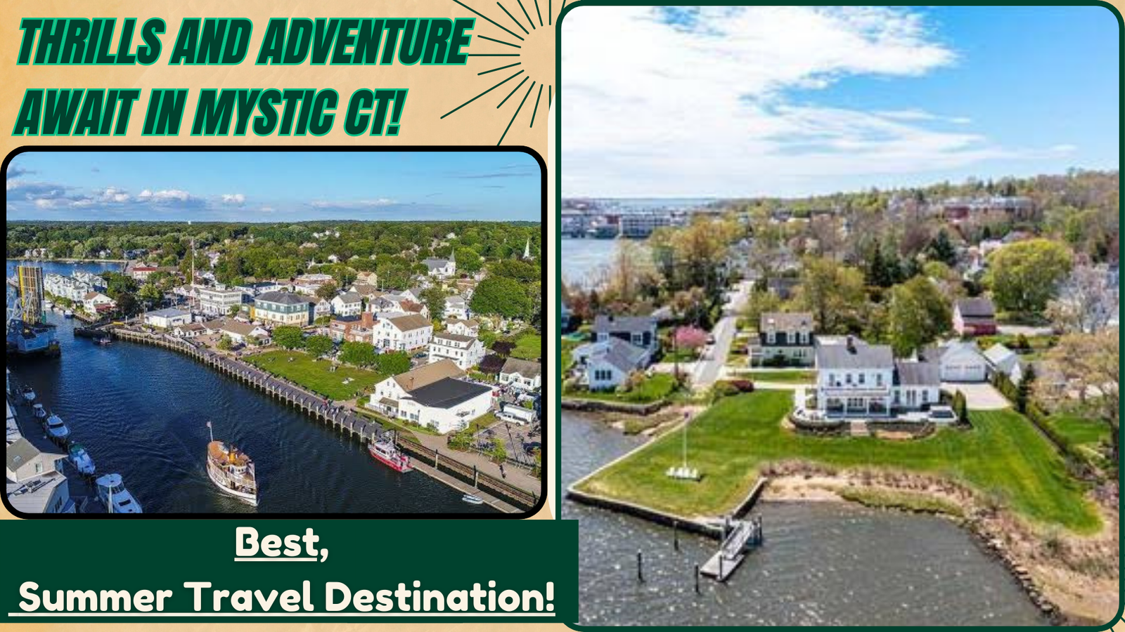 A vibrant promotional image for Mystic, CT, showcasing aerial views of the town with text highlighting it as the best summer travel destination.