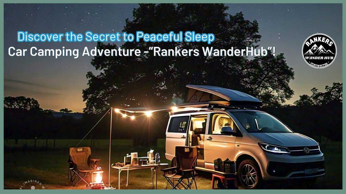 A cozy car camping scene with a well-organized vehicle under a starry night sky, surrounded by nature by Rankers WanderHub.